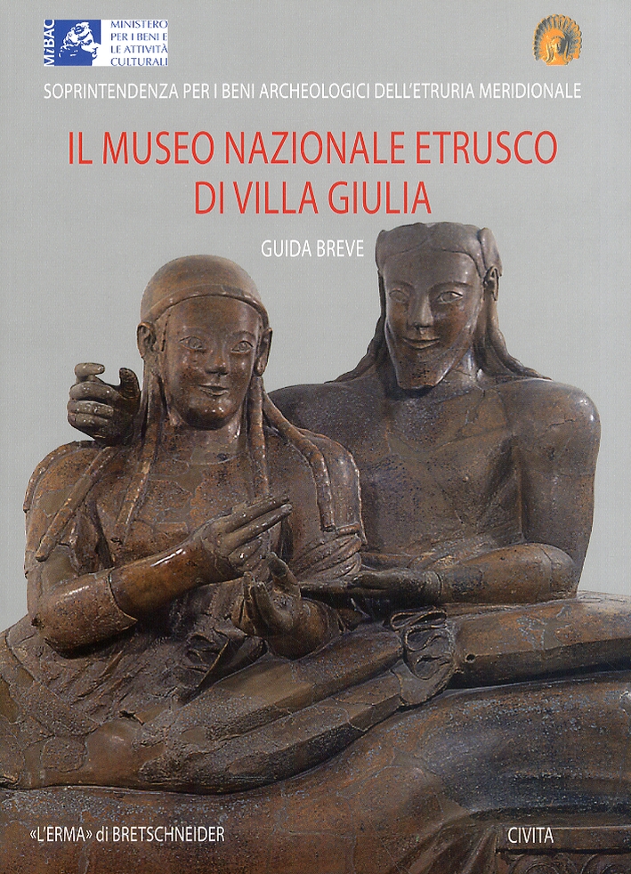 Il Museo Nazionale Etrusco di Villa Giulia. Guida breve Il Museo Nazionale Etrusco di Villa Giulia. Guida breve