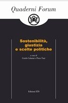Sostenibilita', giustizia e scelte politiche Sostenibilita', giustizia e scelte politiche