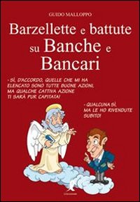 Barzellette e battute su banche e bancari Barzellette e battute su banche e bancari