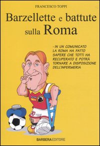 Barzellette e battute sulla Roma Barzellette e battute sulla Roma