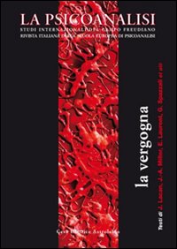 La psicoanalisi. Vol. 46: La vergogna La psicoanalisi. Vol. 46: La vergogna