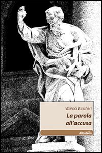 La parola all'accusa La parola all'accusa