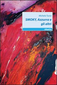 Smoky. Azzurra e gli altri Smoky. Azzurra e gli altri