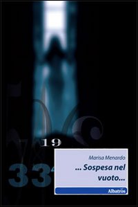 ... Sospesa nel vuoto ... Sospesa nel vuoto