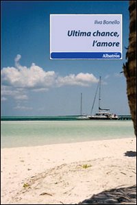 Ultima chance, l'amore Ultima chance, l'amore