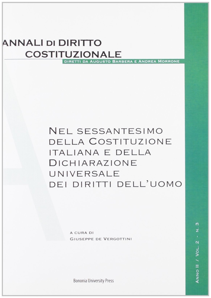 Nel Sessantesimo della Costituzione Italiana e della Dichiarazione Universale dei Diritti dell'Uomo Nel Sessantesimo della Costituzione Italiana e della Dichiarazione Universale dei Diritti dell'Uomo