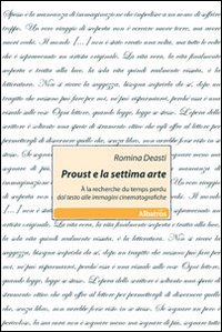 Proust e la settima arte. A la recherche du temps perdu dal testo alle immagini cinematografiche Proust e la settima arte. A la recherche du temps perdu dal testo alle immagini cinematografiche