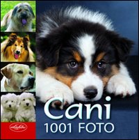 I cani. Ediz. illustrata I cani. Ediz. illustrata