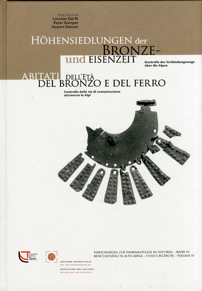Abitati dell'età del bronzo e del ferro. Controllo delle vie di comunicazione attraverso le Alpi