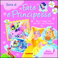 Storie di fate e principesse Storie di fate e principesse