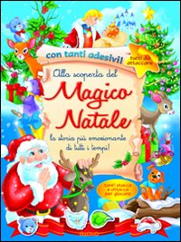Alla scoperta del magico Natale. Con stickers Alla scoperta del magico Natale. Con stickers