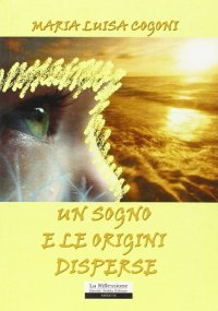 Un sogno e le origini disperse