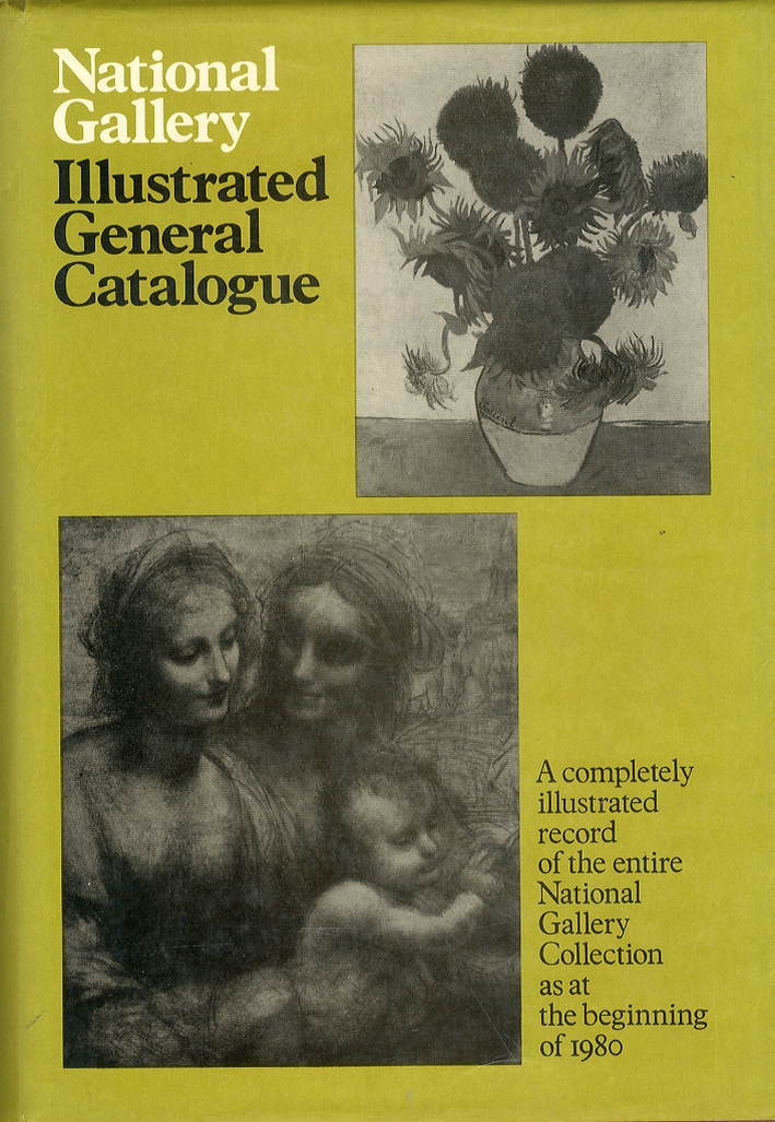 The National Gallery. Illustrated General Catalogue. A completly illustrated record of the entire National Gallery collection as at the beginning of 1980 The National Gallery. Illustrated General Catalogue. A completly illustrated record of the entire National Gallery collection as at the beginning of 1980