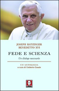 Fede e scienza. Un dialogo necessario Fede e scienza. Un dialogo necessario