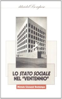 Lo stato sociale nel «Ventennio»