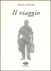 Il viaggio Il viaggio