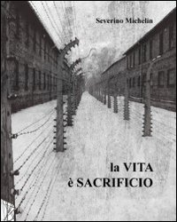 La vita è sacrificio La vita è sacrificio