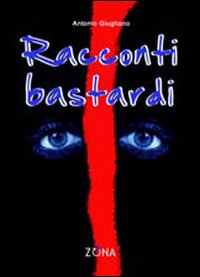 Racconti bastardi Racconti bastardi