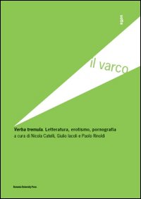 Verba tremula. Letteratura, erotismo, pornografia Verba tremula. Letteratura, erotismo, pornografia