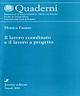 Il lavoro coordinato e il lavoro a progetto Il lavoro coordinato e il lavoro a progetto