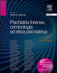 Psichiatria forense, criminologia ed etica psichiatrica Psichiatria forense, criminologia ed etica psichiatrica