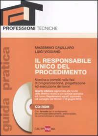 Il responsabile unico del procedimento. Con CD-ROM Il responsabile unico del procedimento. Con CD-ROM