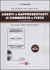 Agenti e rappresentanti di commercio e fisco. Con CD-ROM Agenti e rappresentanti di commercio e fisco. Con CD-ROM