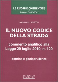 Il nuovo codice della strada Il nuovo codice della strada
