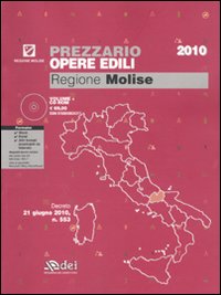 Prezzario Opere Edili 2010. Regione Molise. con CD-ROM Prezzario Opere Edili 2010. Regione Molise. con CD-ROM
