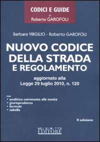 Nuovo codice della strada e regolamento Nuovo codice della strada e regolamento
