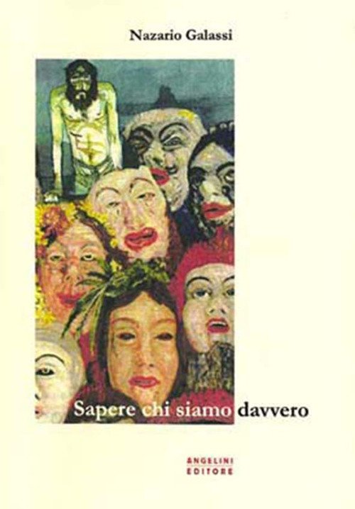 Sapere chi siamo davvero Sapere chi siamo davvero