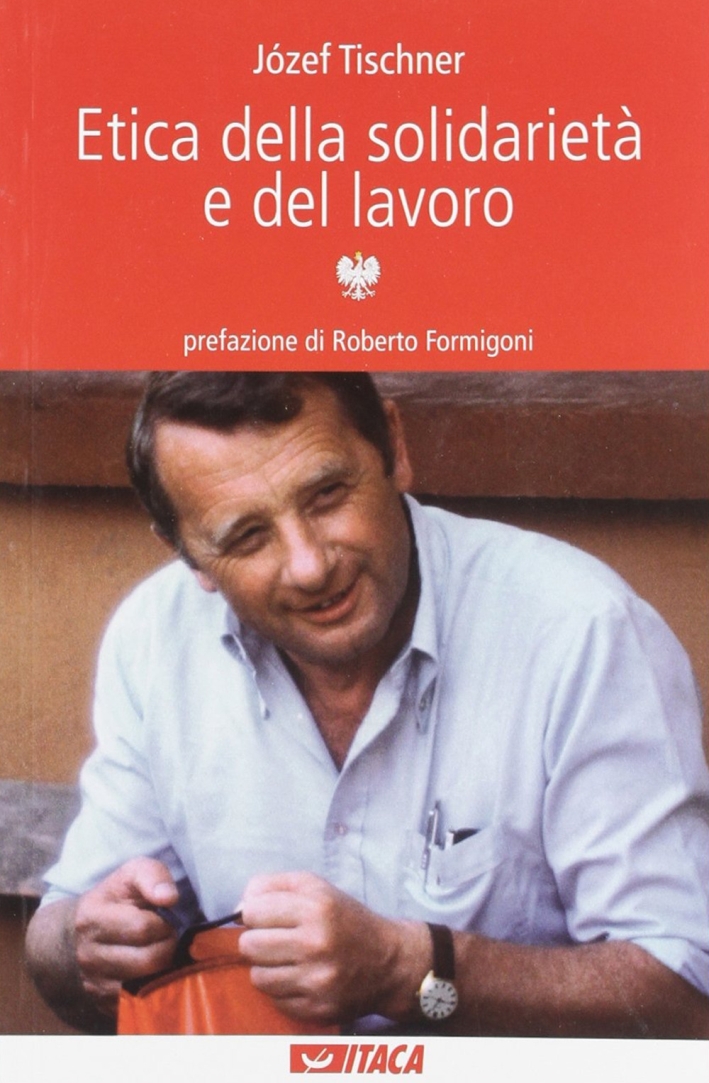 Etica della solidarietà e del lavoro Etica della solidarietà e del lavoro