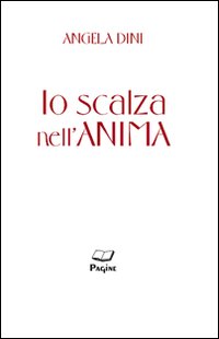 Io scalza nell'anima Io scalza nell'anima