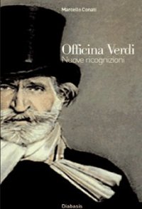 Officina Verdi. Nuove ricognizioni