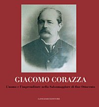 Giacomo Corazza. L'uomo e l'imprenditore nella Salsomaggiore di fine Ottocento