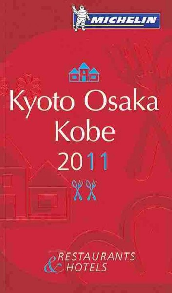 Kyoto Osaka Kobe 2011. La guida rossa. Ediz. inglese Kyoto Osaka Kobe 2011. La guida rossa. Ediz. inglese