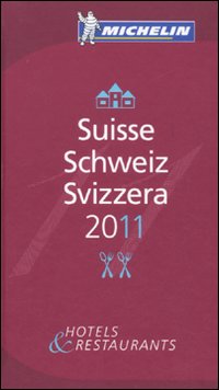 Suisse, Schweiz, Svizzera 2011. La guida rossa. Ediz. multilingue Suisse, Schweiz, Svizzera 2011. La guida rossa. Ediz. multilingue