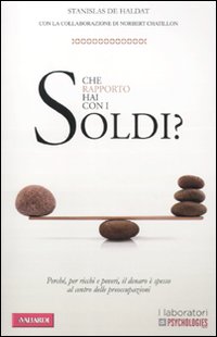 Che rapporto hai con i soldi? Che rapporto hai con i soldi?