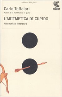 L'aritmetica di Cupido. Matematica e letteratura L'aritmetica di Cupido. Matematica e letteratura