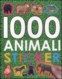1000 Animali Stickers 1000 Animali Stickers