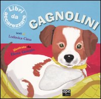 Cagnolini. Ediz. illustrata Cagnolini. Ediz. illustrata