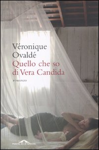 Quel che so di Vera Candida Quel che so di Vera Candida