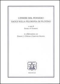 L'essere del pensiero. Saggi sulla filosofia di Plotino L'essere del pensiero. Saggi sulla filosofia di Plotino