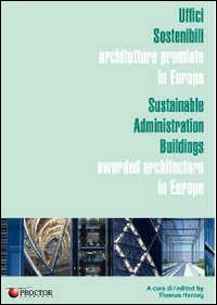 Uffici sostenibili. Architetture premiate in Europa. Ediz. italiana e inglese Uffici sostenibili. Architetture premiate in Europa. Ediz. italiana e inglese