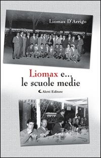 Liomax e... le scuole medie Liomax e... le scuole medie