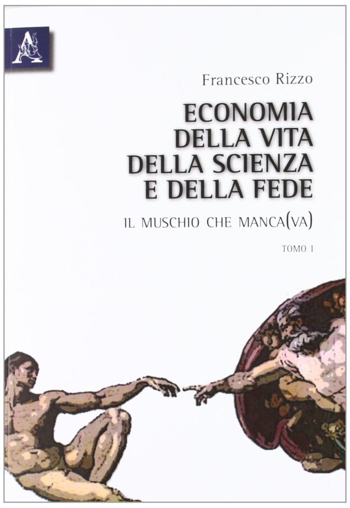 Economia della vita, della scienza e della fede. Il muschio che manca(va) Economia della vita, della scienza e della fede. Il muschio che manca(va)