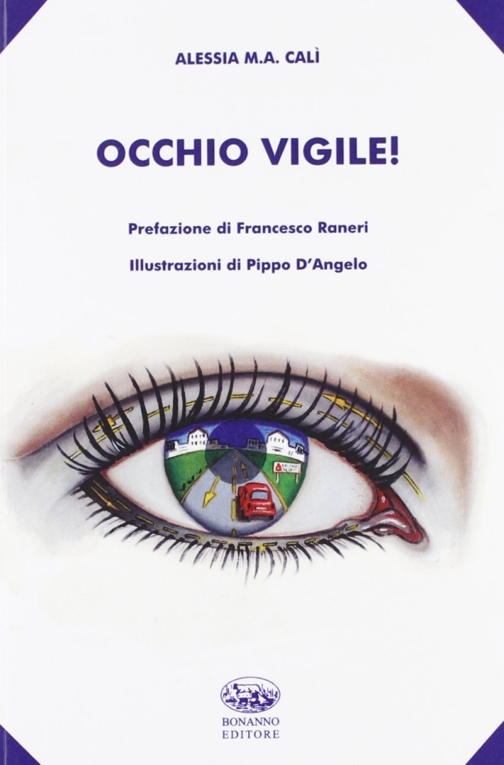 Occhio vigile! Occhio vigile!