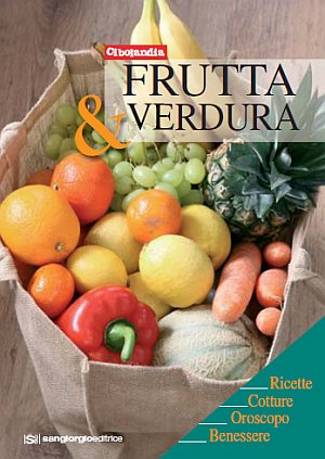Frutta & verdura. Ricette Cotture Oroscopo Benessere Frutta & verdura. Ricette Cotture Oroscopo Benessere