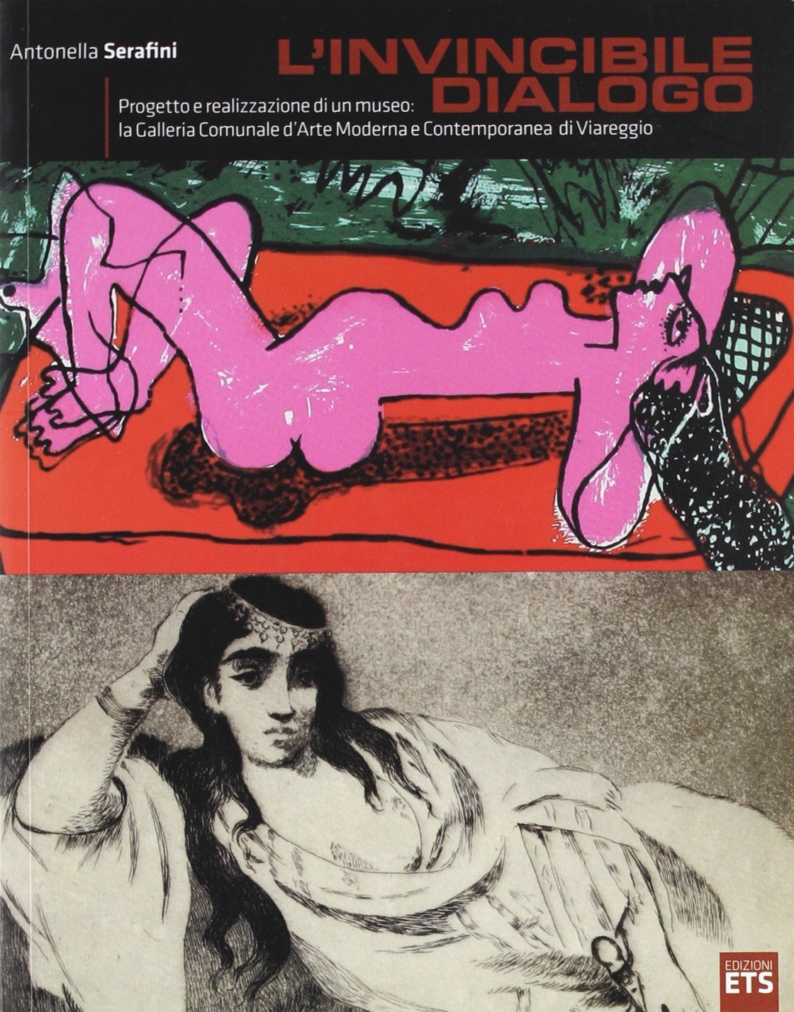 L'invincibile dialogo. Progetto e realizzazione di un museo: la galleria comunale d'arte moderna e contemporanea di Viareggio L'invincibile dialogo. Progetto e realizzazione di un museo: la galleria comunale d'arte moderna e contemporanea di Viareggio