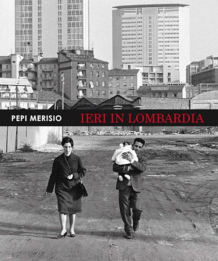 Ieri in Lombardia. La memoria per il nostro presente in 150 fotografie. Ediz. illustrata Ieri in Lombardia. La memoria per il nostro presente in 150 fotografie. Ediz. illustrata